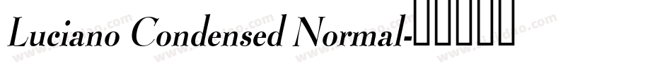 Luciano Condensed Normal字体转换